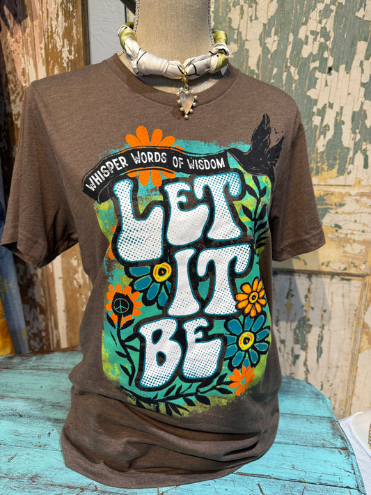Let it Be Brown Tee